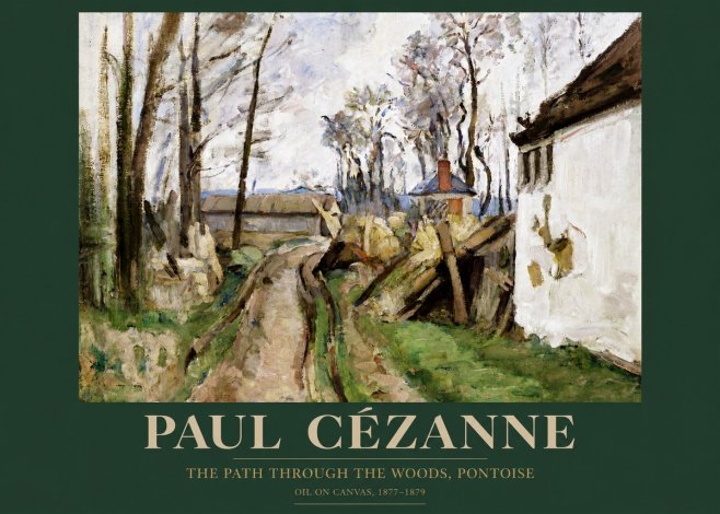 Paul Cézanne The Path Through the Woods, Pontoise No4 - Poster