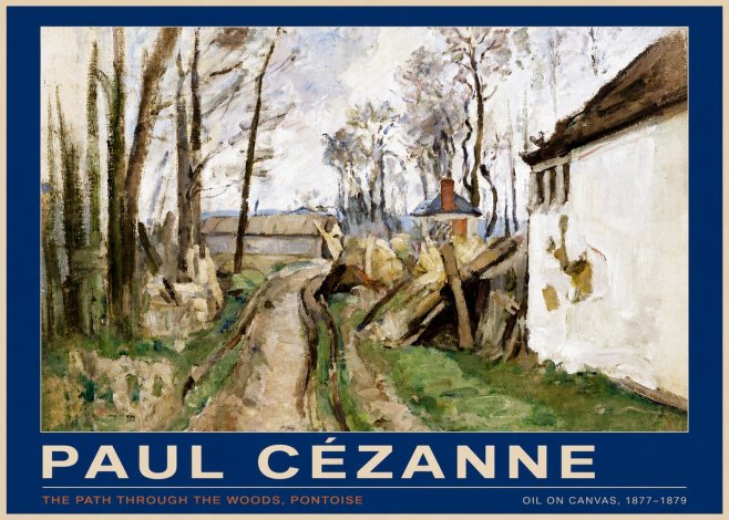 Paul Cézanne The Path Through the Woods, Pontoise No6 - Poster