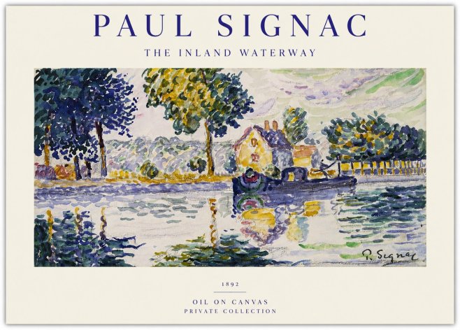 Signac The Inland Waterway No1 - Poster