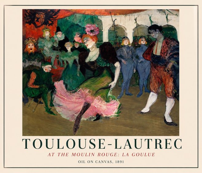 Toulouse-Lautrec At the Moulin Rouge: La Goulue No1 - Poster