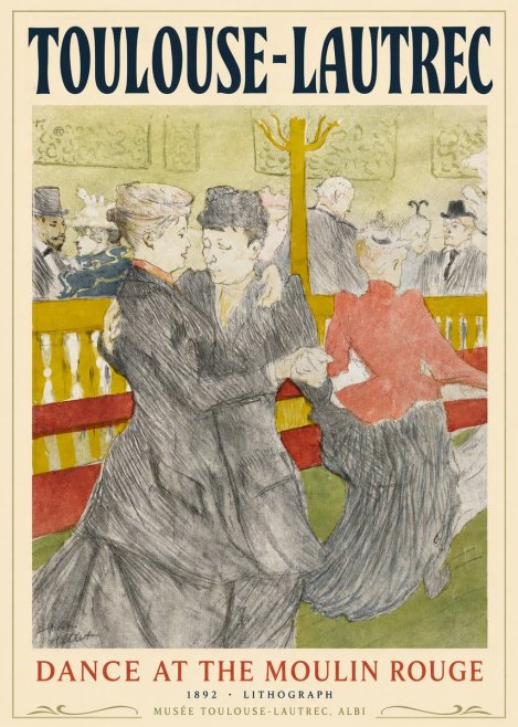 Toulouse-Lautrec Dance at the Moulin Rouge No2 - Poster