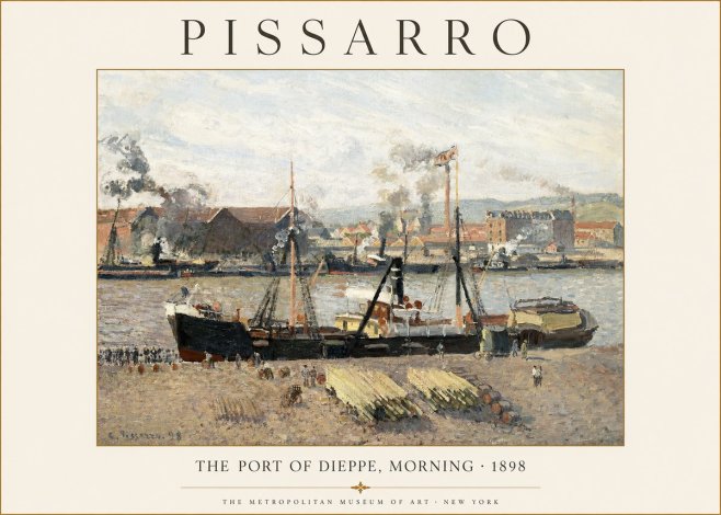 Pissarro The Port of Dieppe, Morning · 1898 No1 - Poster