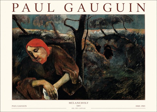 Paul Gauguin Melancholy No1 - Poster