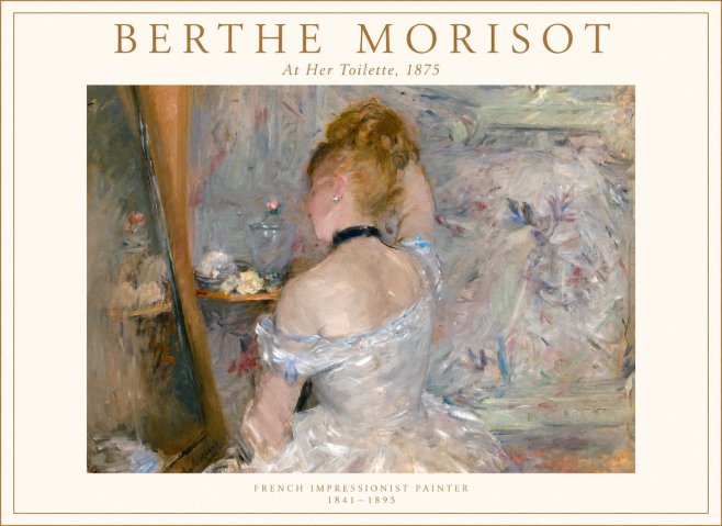 Berthe Morisot At Her Toilette, 1875 No1 - Poster