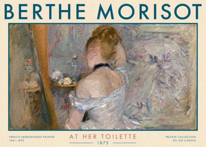 Berthe Morisot At Her Toilette, 1875 No3 - Poster