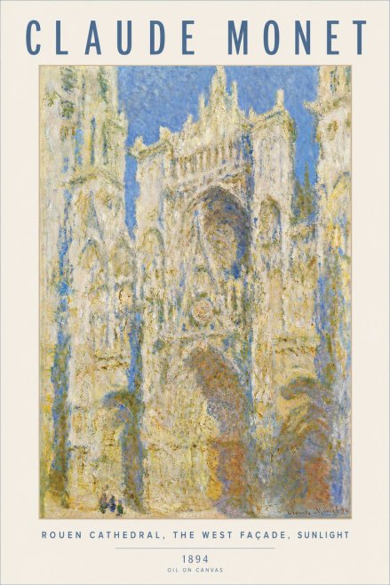 Monet Rouen Cathedral, the West Façade, Sunlight No4 - Poster