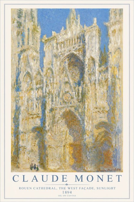 Monet Rouen Cathedral, the West Façade, Sunlight No5 - Poster