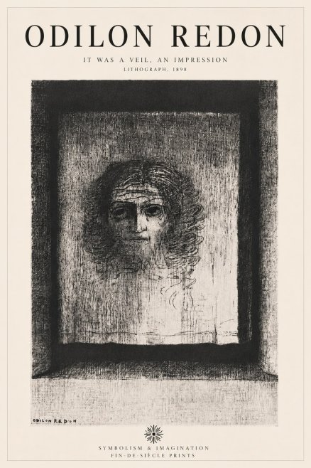 Odilon Redon It Was a Veil, an Impression No6 - Poster