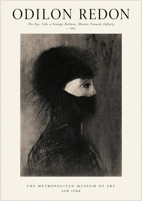 Odilon Redon The Eye, Like a Strange Balloon, Mounts Towards Infinity No1 - Poster