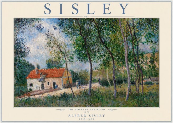 Sisley The House by the Wood No4 - Poster
