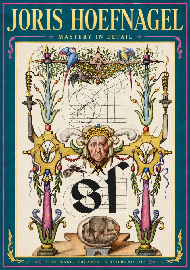 Joris Hoefnagel Mastery in Detail - Renaissance Ornament & Nature Studies No3 - Poster