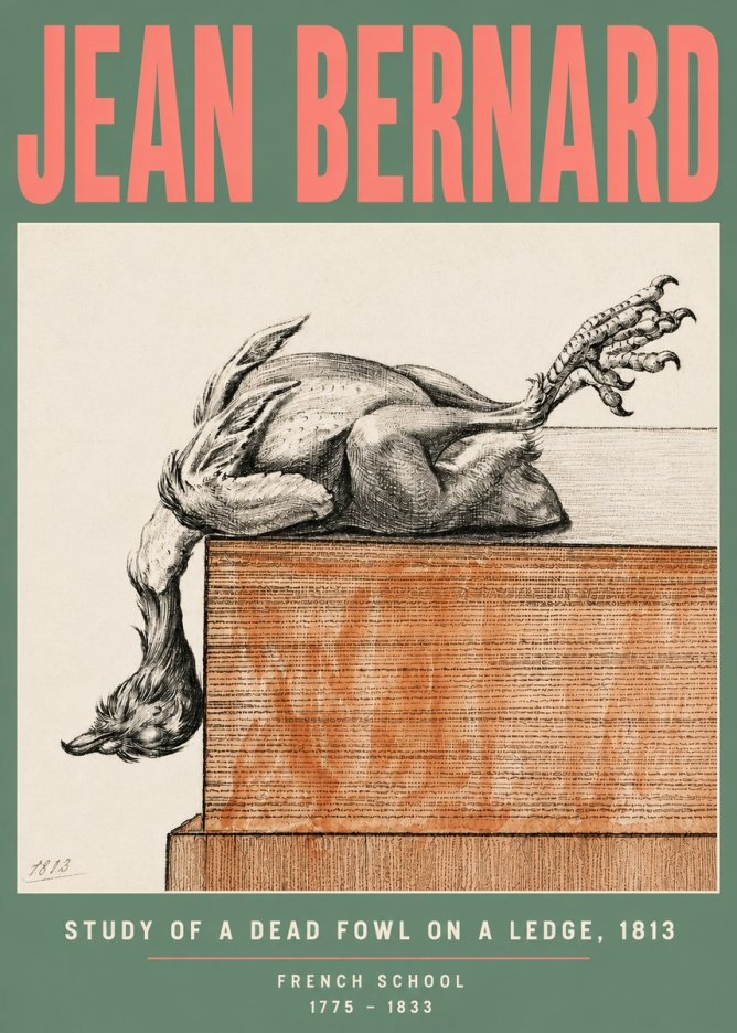 Jean Bernard Study of a Dead Fowl on a Ledge, 1813 No5 - Poster