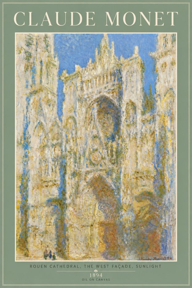 Monet Rouen Cathedral, the West Façade, Sunlight No6 - Poster