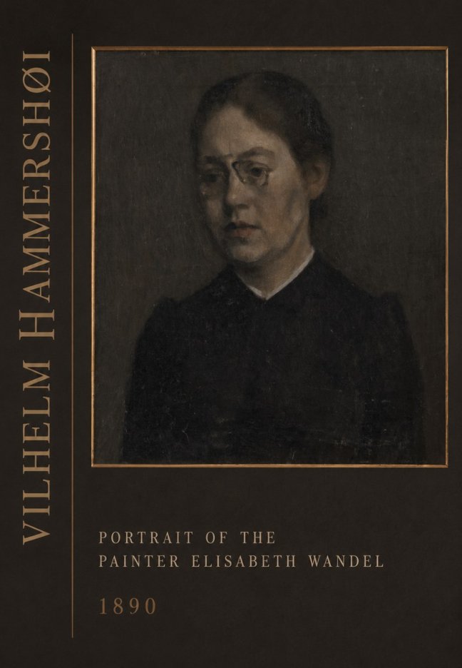 Vilhelm Hammershøi Portrait of the Painter Elisabeth Wandel · 1890 No3 - Poster