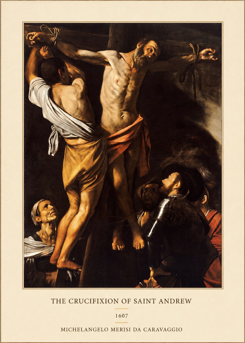 Michelangelo Merisi da Caravaggio The Crucifixion of Saint Andrew No4 - Poster
